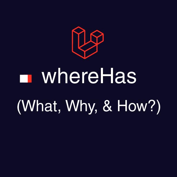 Uso del método whereHas() de Eloquent en Laravel